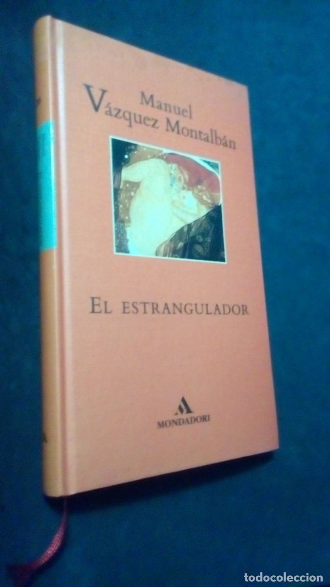 Libros de segunda mano: EL ESTRANGULADOR DE MANUEL VAZQUEZ MONTALBAN (MONDADORI, PRIMERA EDICION)