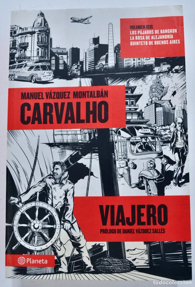 Libros de segunda mano: Manuel V&aacute;zquez Montalb&aacute;n. Carvalho Viajero (Volumen Seis). Editorial Planeta. 1&ordf; Edici&oacute;n, 2013.