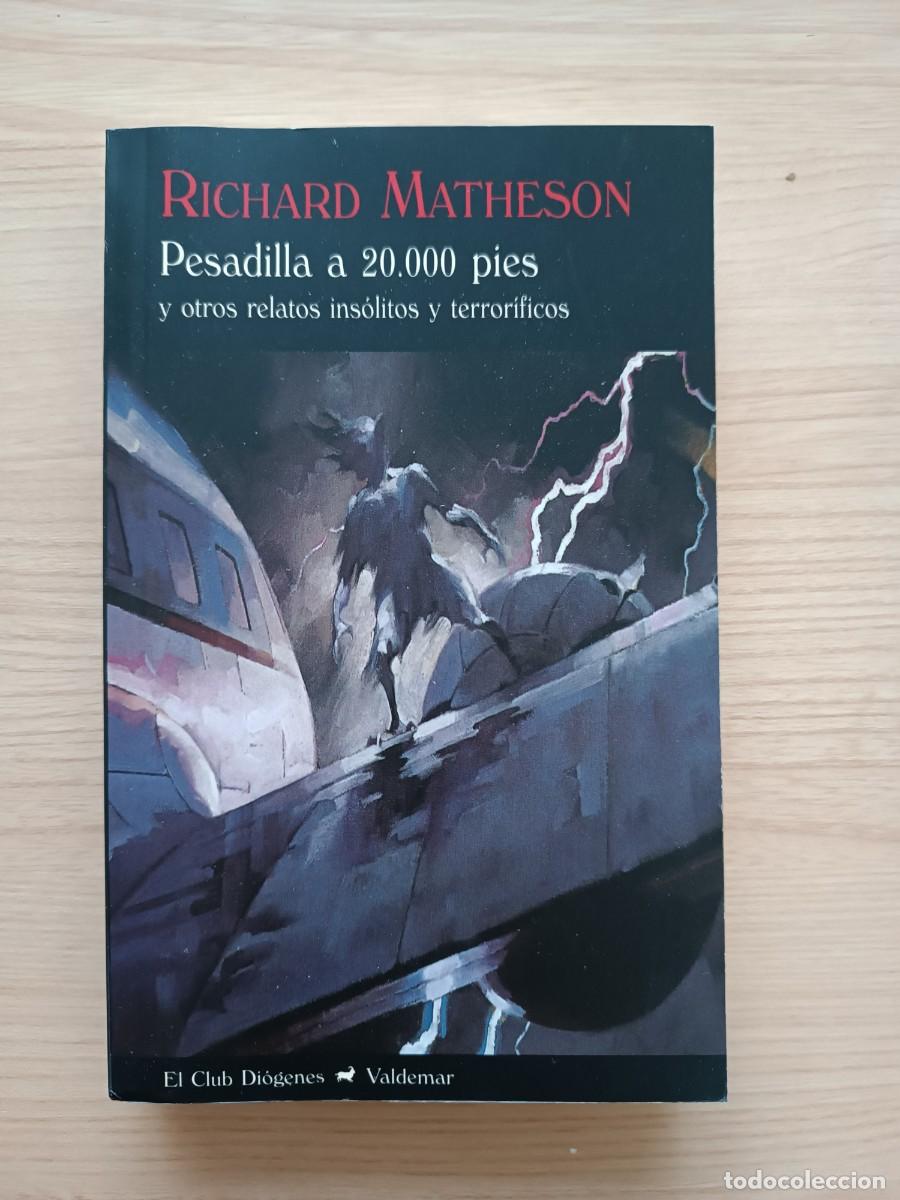 Libros de segunda mano: Pesadilla a 20.000 pies y otros relatos ins&oacute;litos y terror&iacute;ficos - Richard Matheson. Valdermar
