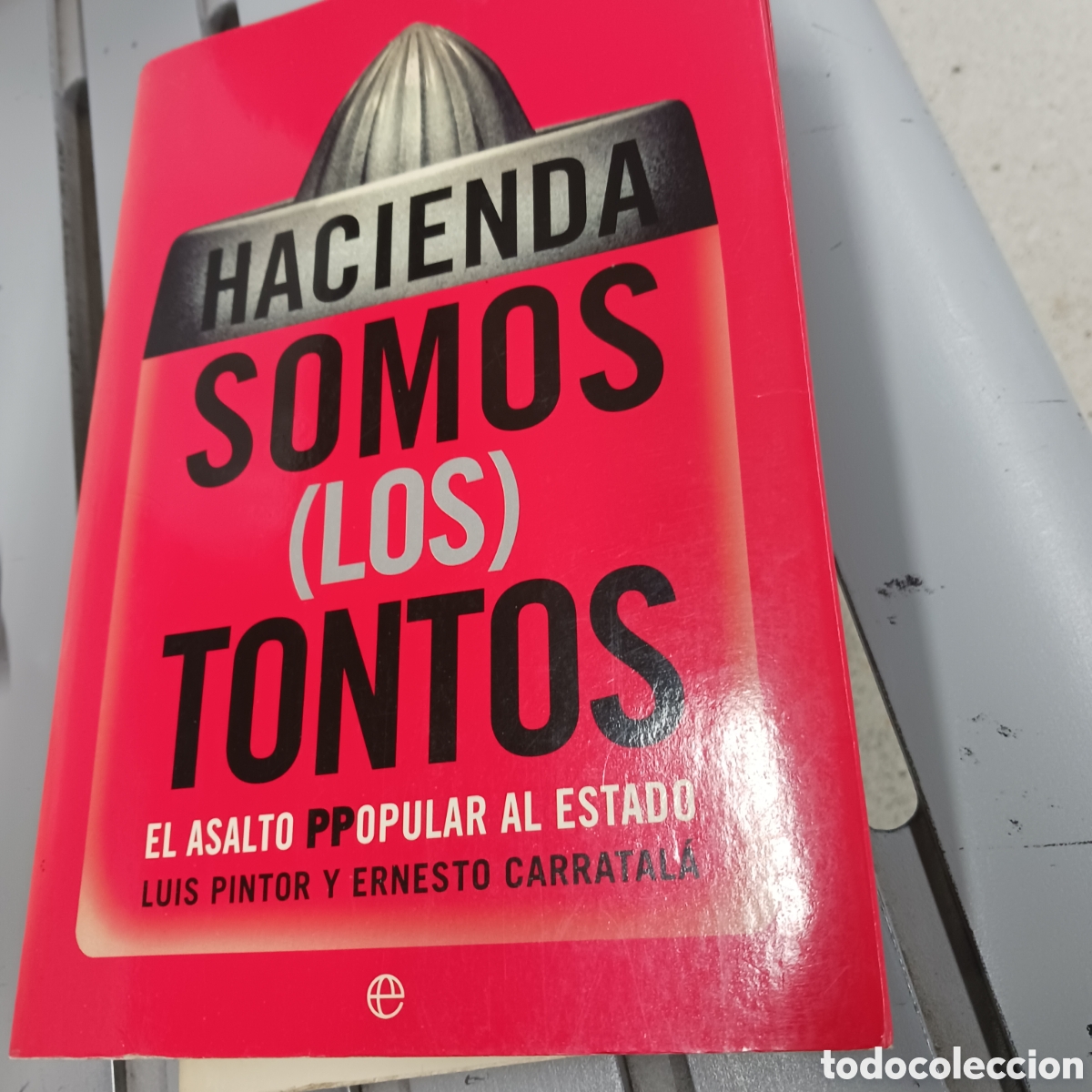 Libros de segunda mano: Hacienda somos los tontos de Luis Pintor y Ernesto Carratala