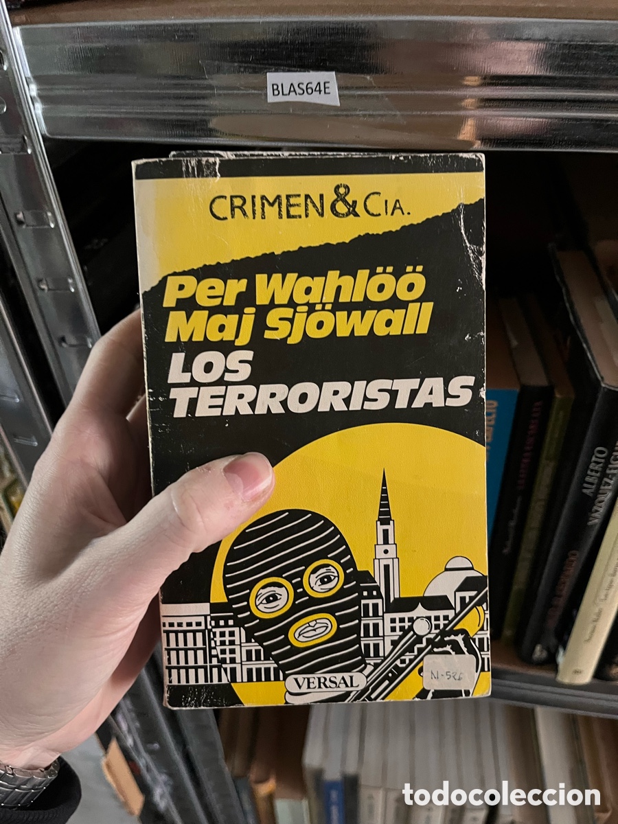 Libros de segunda mano: BLAS64E CRIMEN & CIA. Per Wahl&ouml;o Maj Sjowall LOS TERRORISTAS