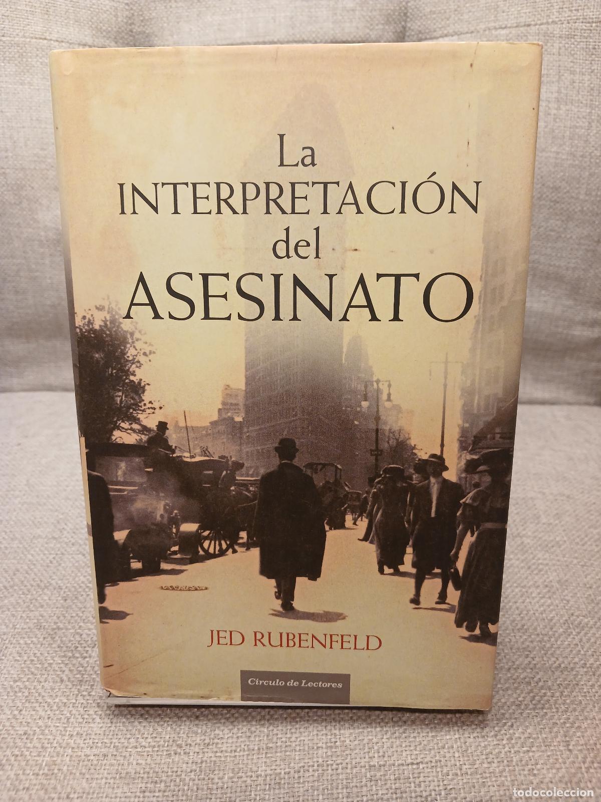 Gebrauchte B&uuml;cher: La interpretaci&oacute;n del asesinato - Jed Rubenfeld