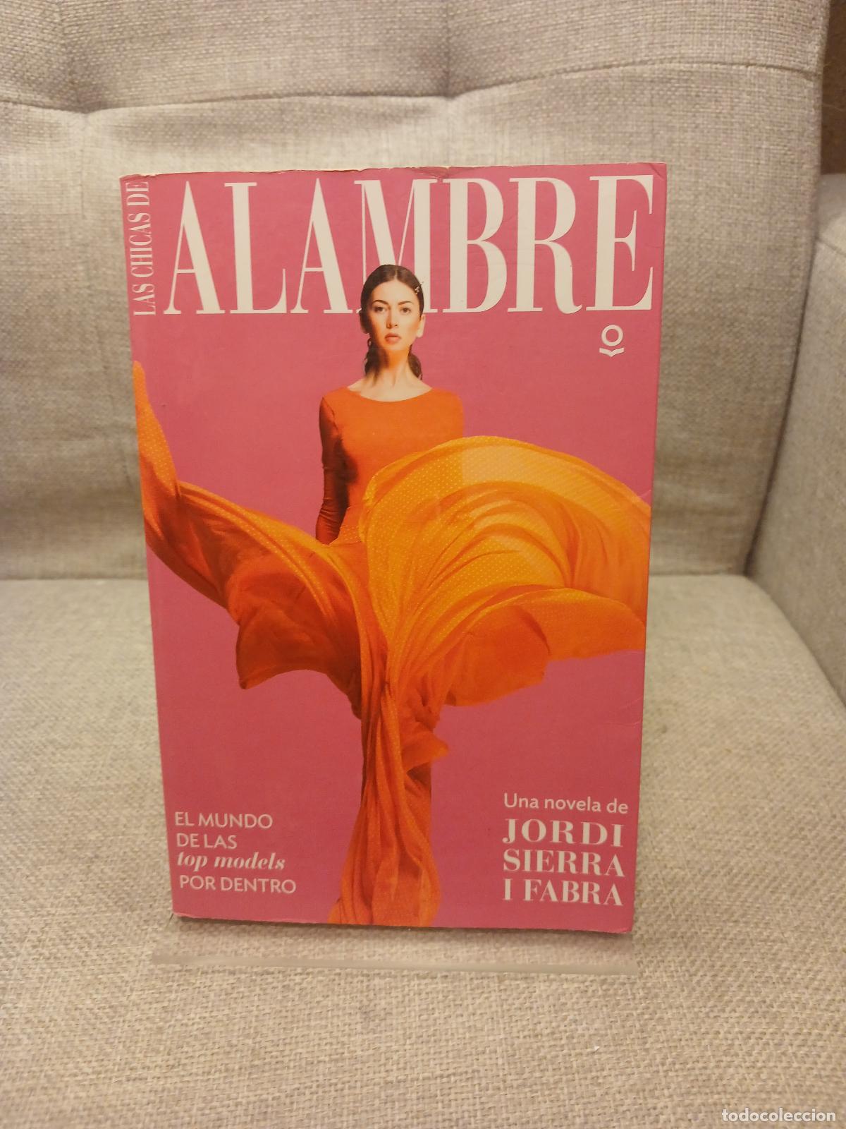 Second hand books: Las chicas de alambre - Jordi Sierra i Fabra
