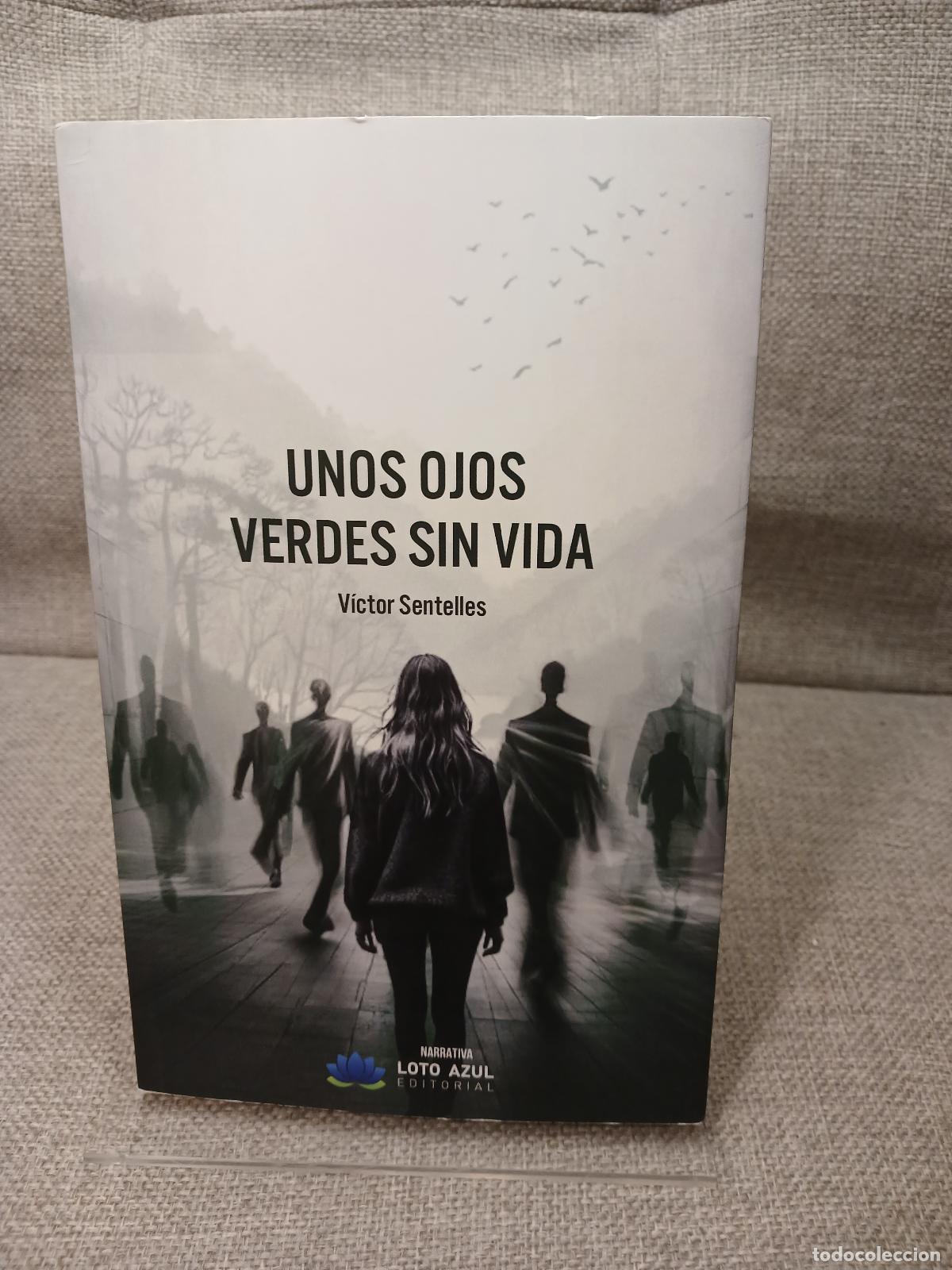 Libri di seconda mano: Unos ojos verdes sin vida - V&iacute;ctor Sentelles