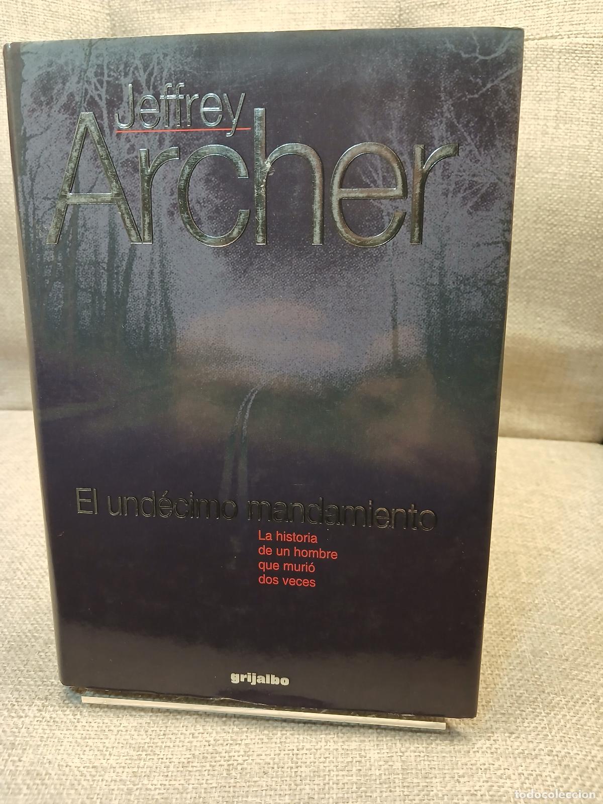 Second hand books: El Und&eacute;cimo Mandamiento La Historia de un Hombre Que Muri&oacute; Dos Veces - Jeffrey Archer