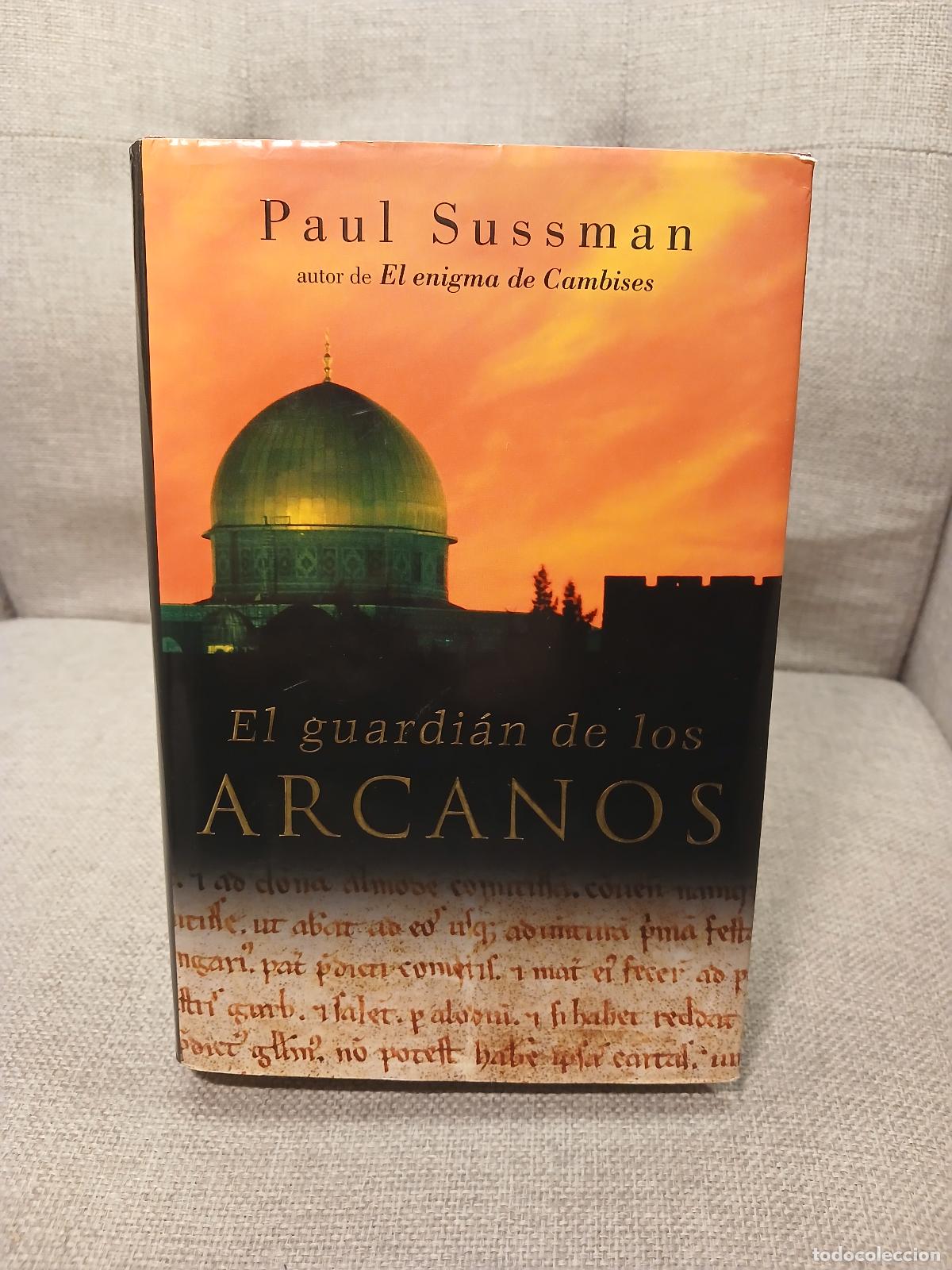 Gebrauchte B&uuml;cher: El guardi&aacute;n de los arcanos / The Los Arcanos Guardian (Exitos) (Spanish Edition) - Paul Sussman