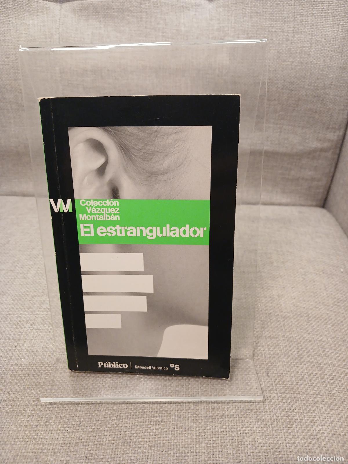 Gebrauchte B&uuml;cher: El Estrangulador - Manuel V&aacute;zquez Montalb&aacute;n
