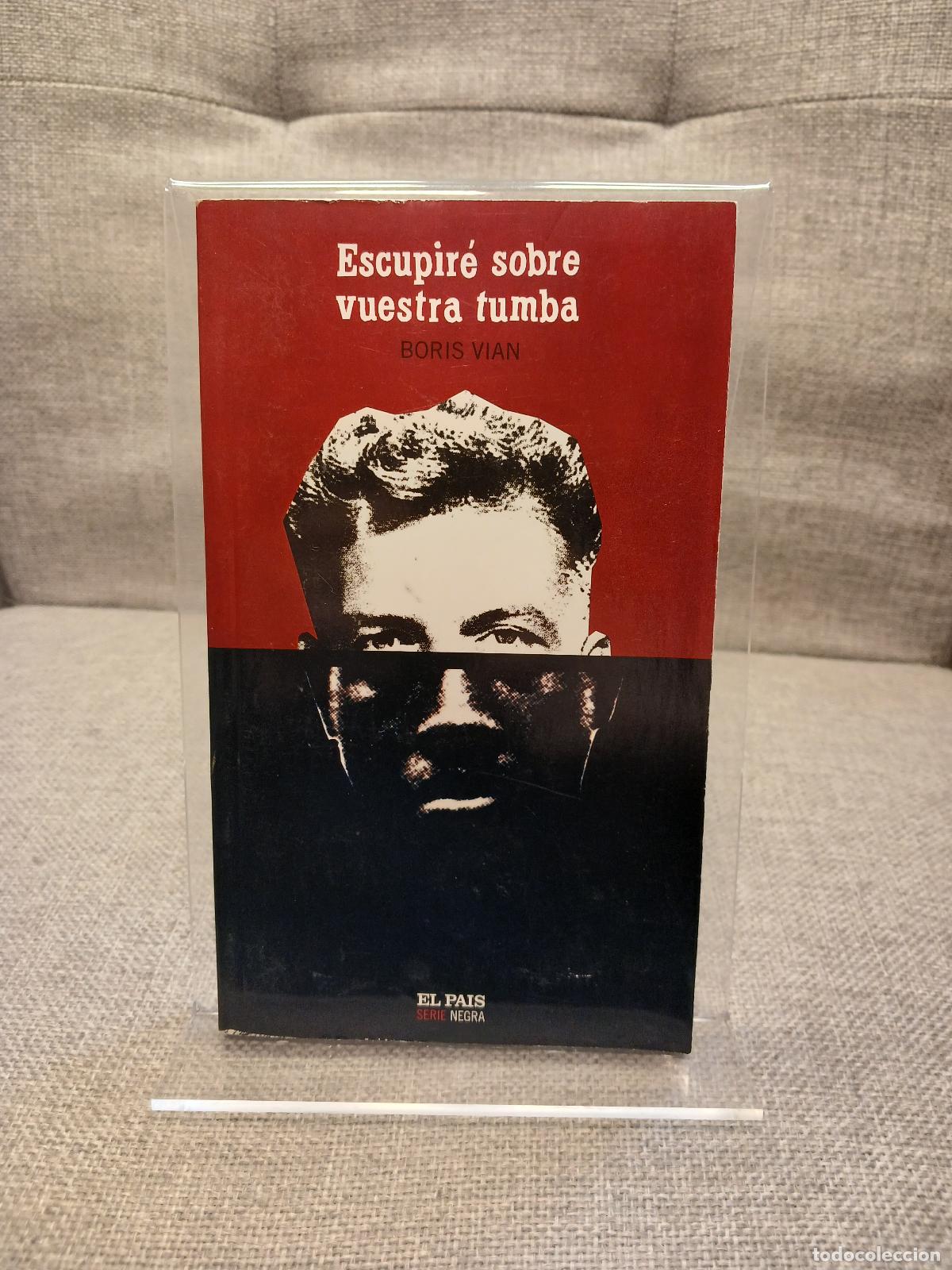 Libri di seconda mano: Escupir&eacute; sobre vuestra tumba - Boris Vian