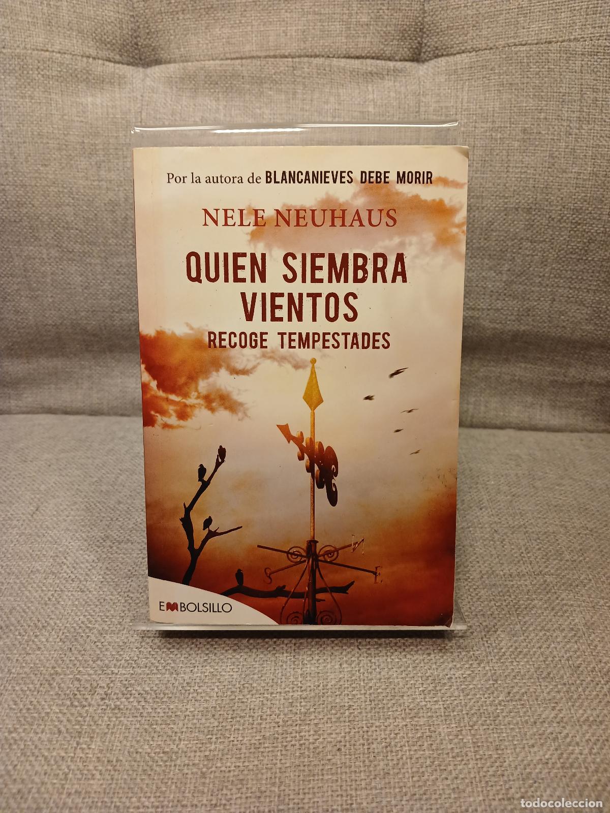 Libros de segunda mano: Quien Siembra Vientos Recoge Tempestades - Nele Neuhaus