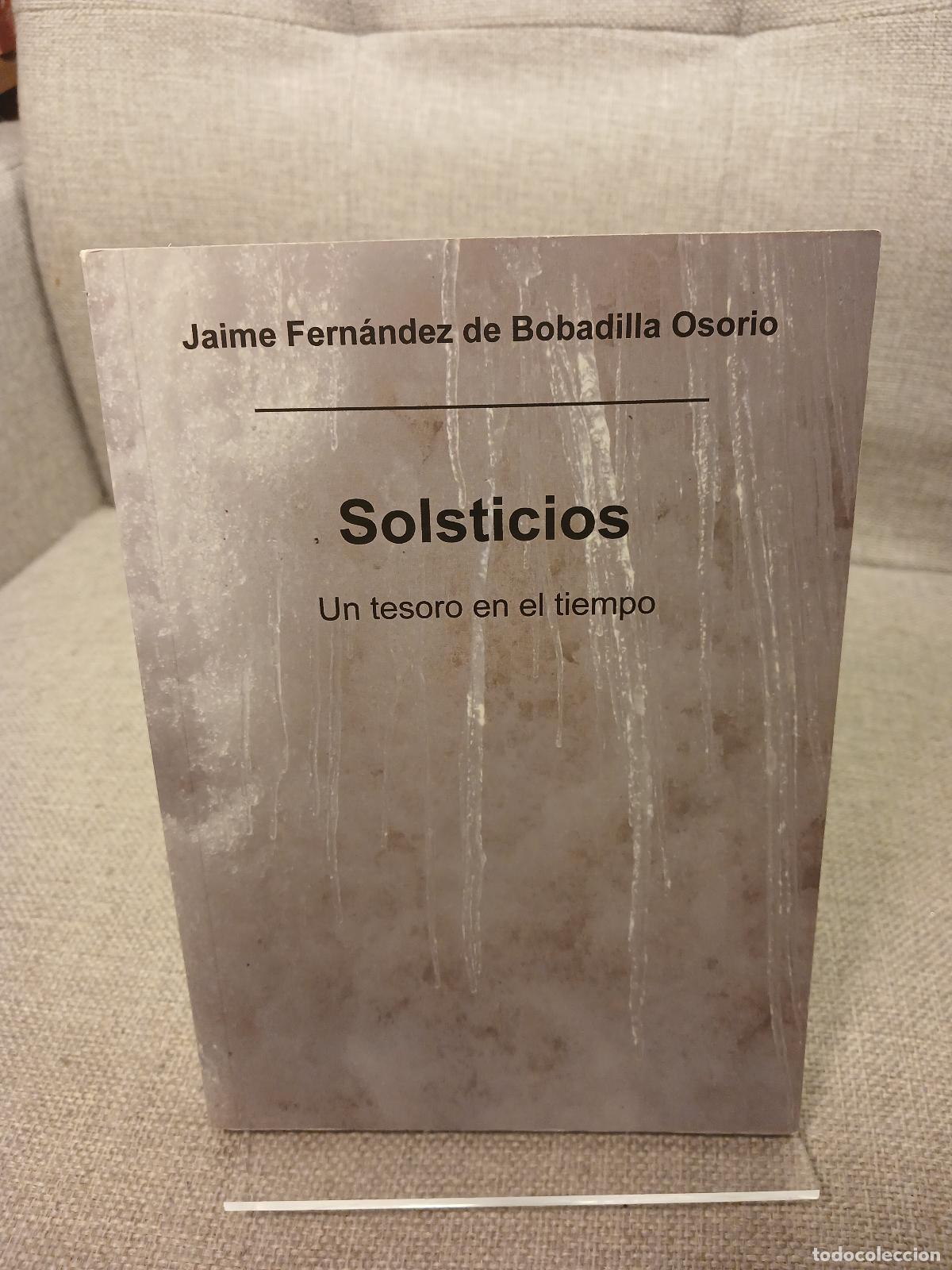 Gebrauchte B&uuml;cher: Solsticios un tesoro en el tiempo - Jaime Fern&aacute;ndez de Bobadilla Osorio