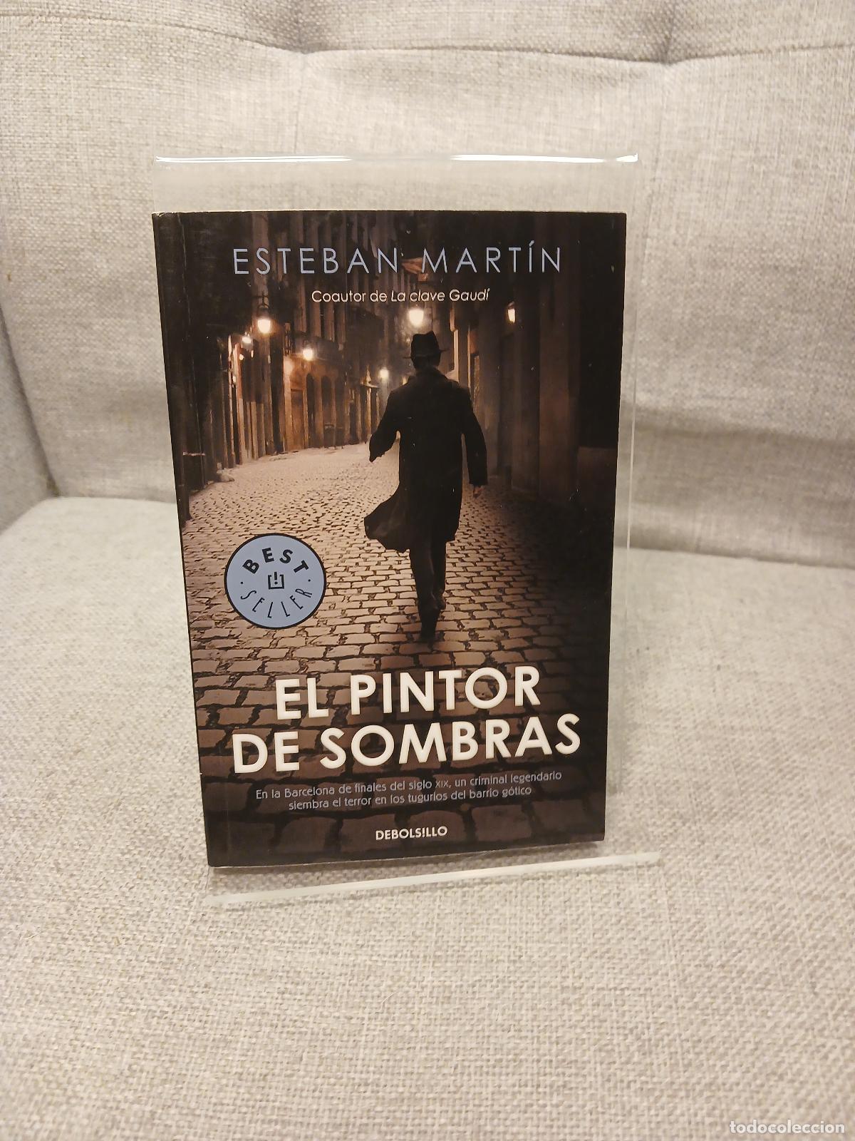 Libri di seconda mano: El pintor de sombras - Esteban Mart&iacute;n