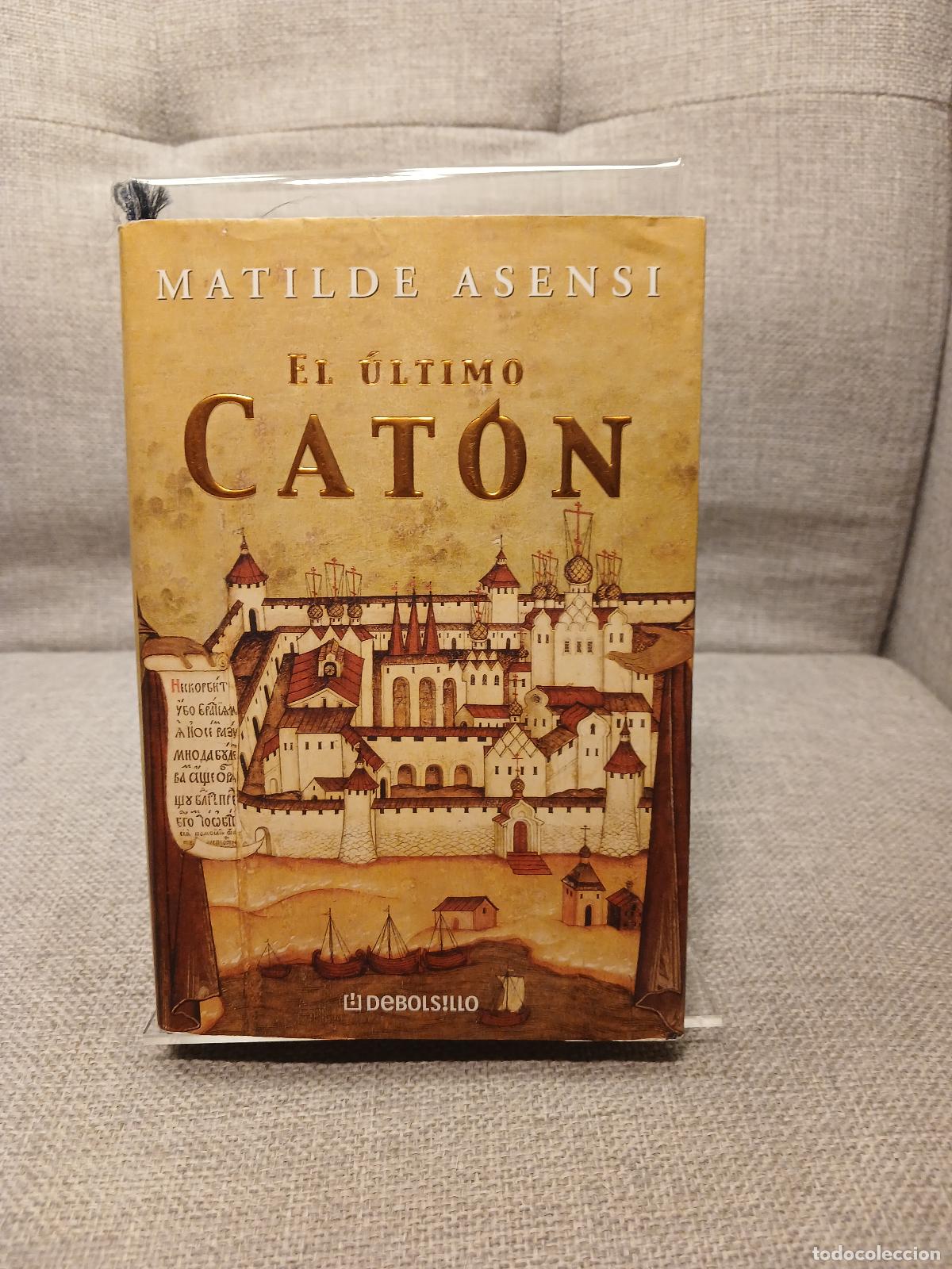 Second hand books: El &Uacute;ltimo Cat&oacute;n - Matilde Asensi