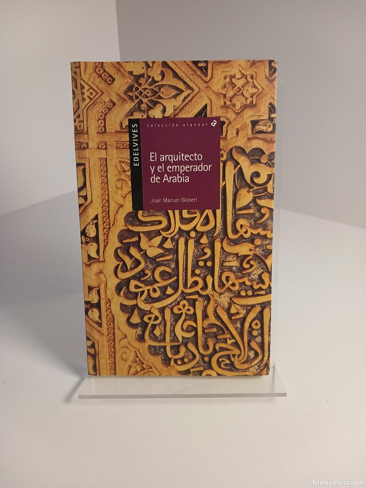 Livres d'occasion: El arquitecto y el emperador de Arabia - Joan Manuel Gisbert