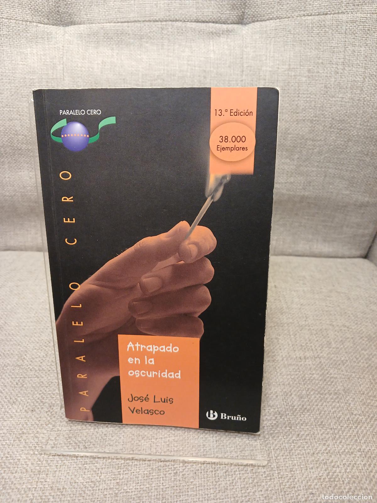 Gebrauchte B&uuml;cher: Atrapado en la oscuridad - Jos&eacute; Luis Velasco