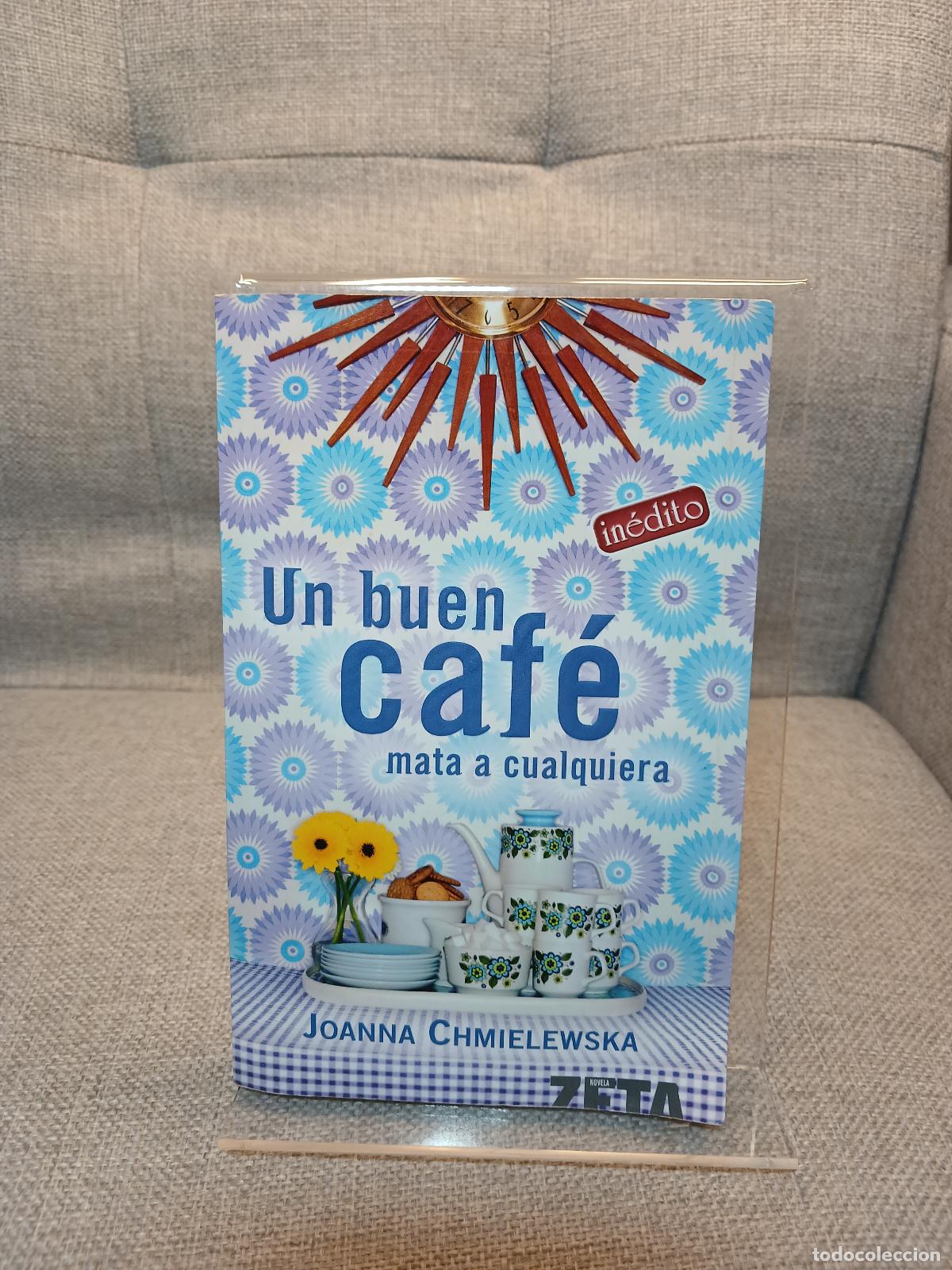 Gebrauchte B&uuml;cher: UN BUEN CAFE MATA A CUALQUIERA - Joanna Chmielewska