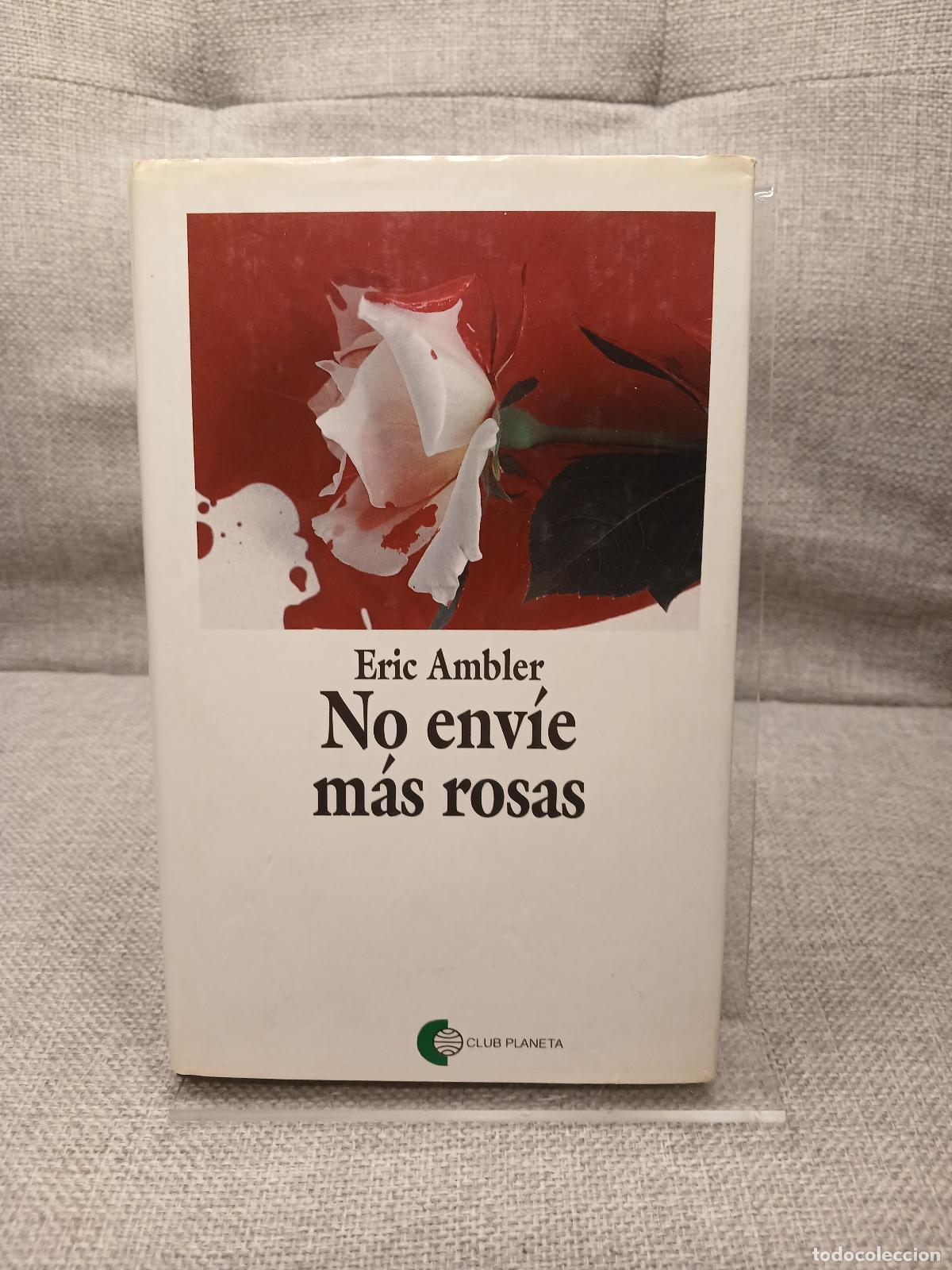 Gebrauchte B&uuml;cher: No env&iacute;e m&aacute;s rosas - Eric Ambler