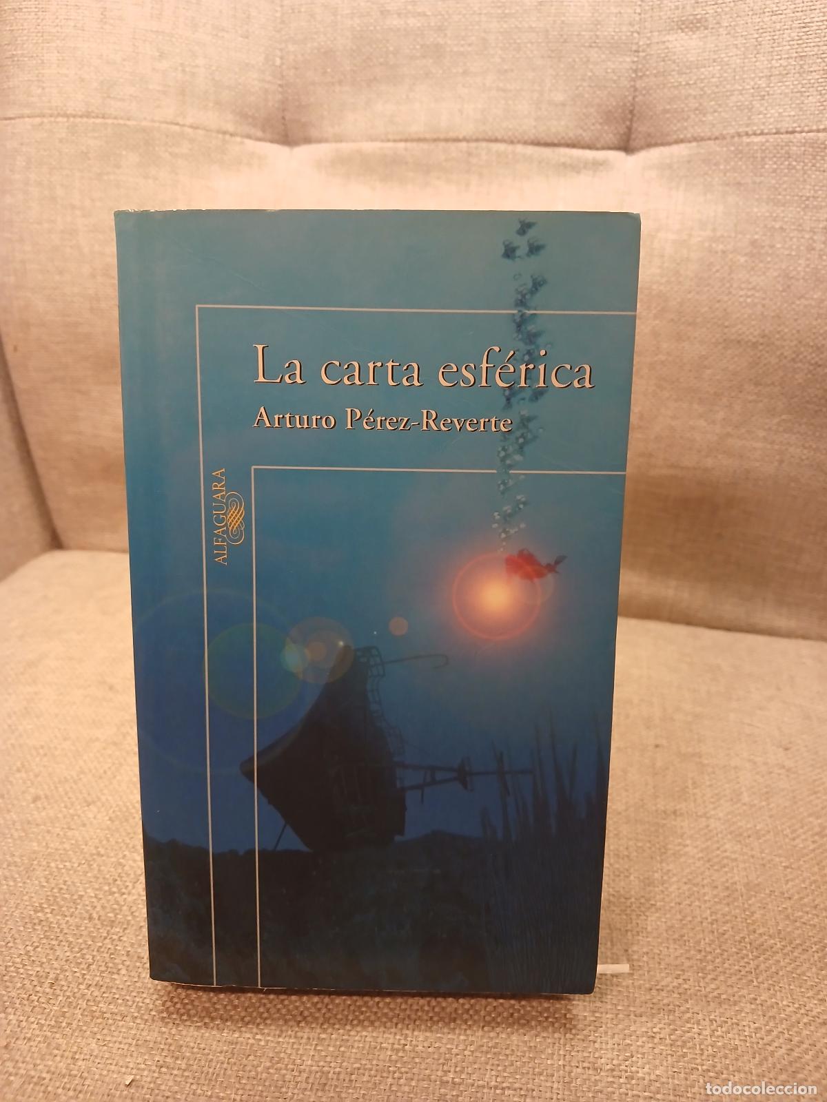 Second hand books: La carta esferica (Spanish edition) - Arturo Perez-Reverte