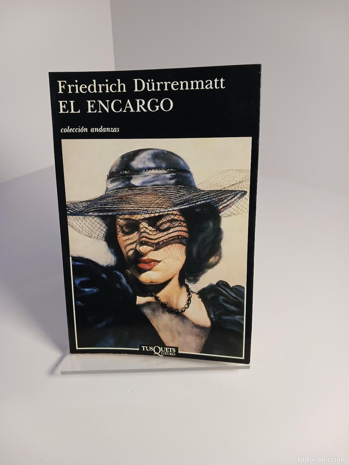 Second hand books: El encargo - Friedrich D&uuml;rrenmatt
