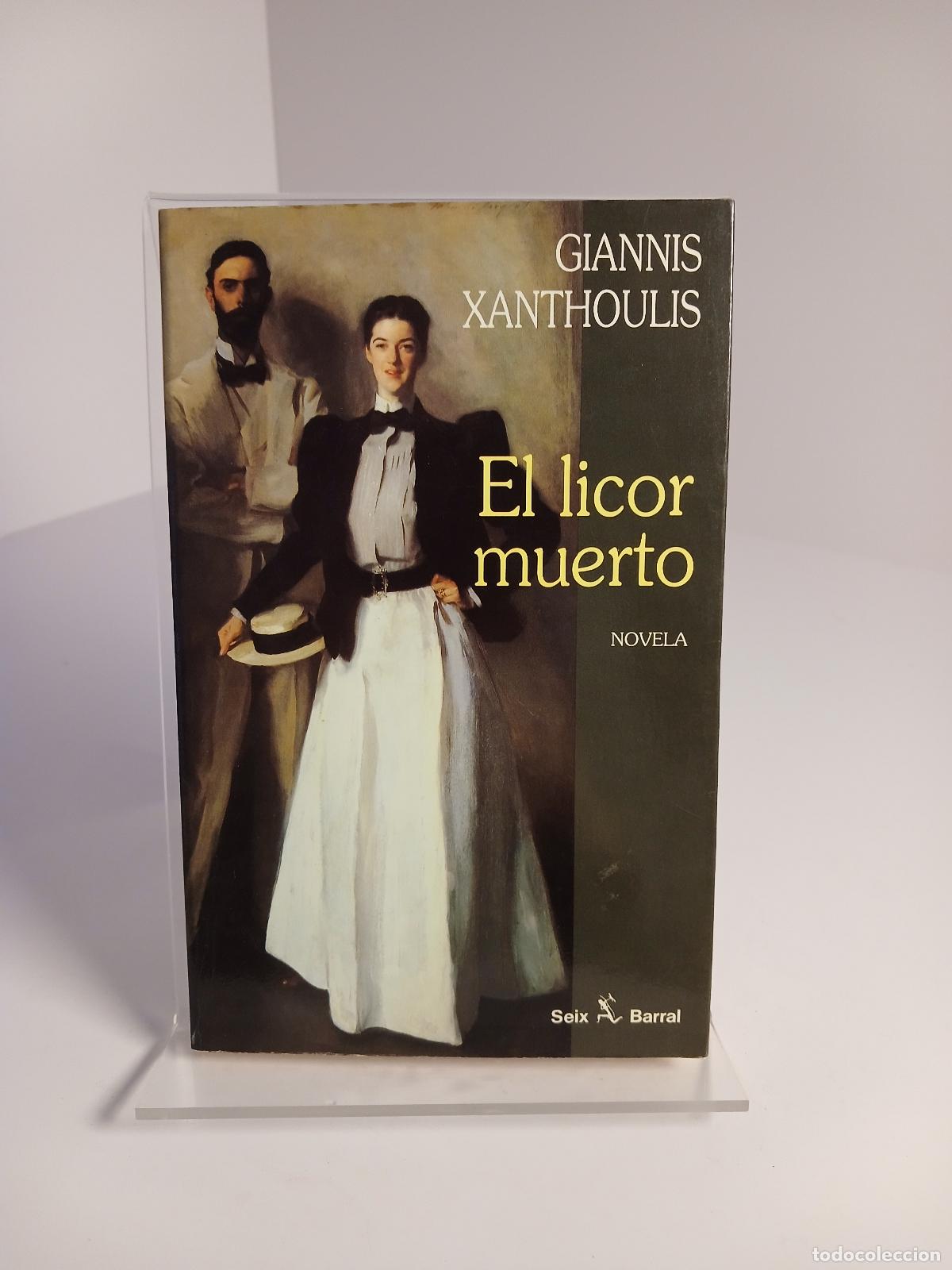 Second hand books: El licor muerto novela - Giannēs Xanthulēs