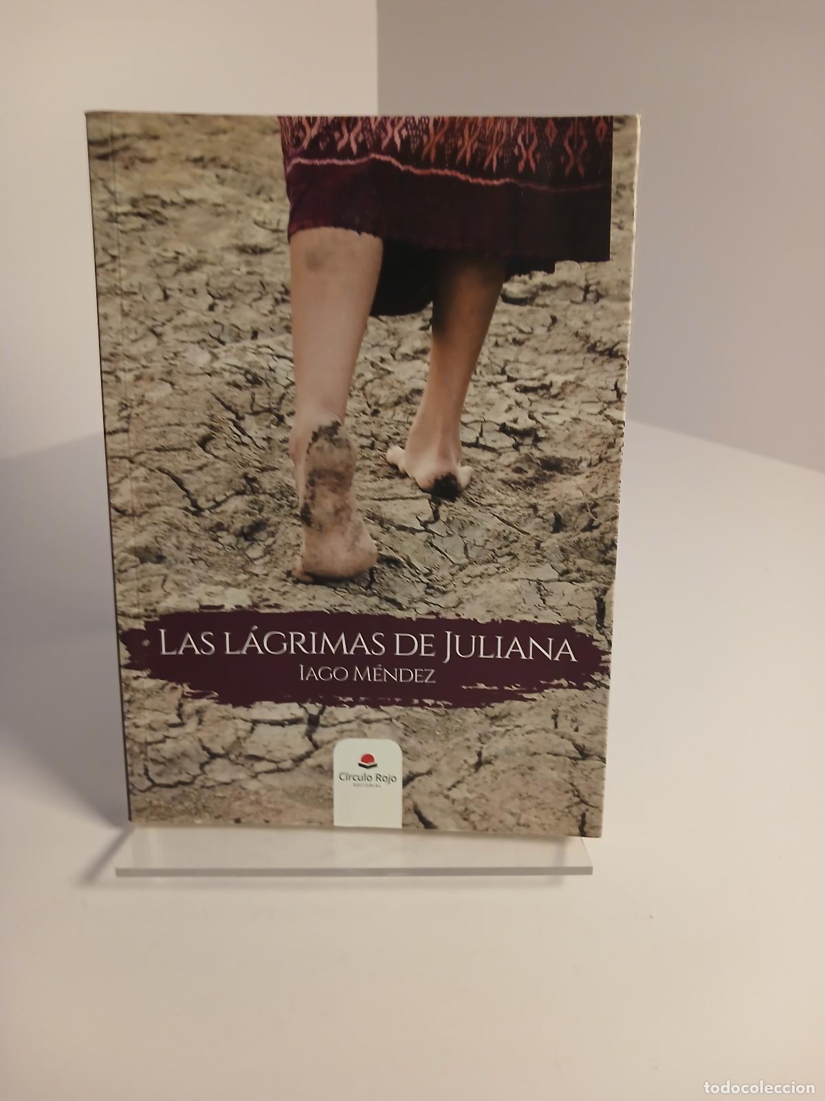 Libri di seconda mano: Las l&aacute;grimas de Juliana - Iago M&eacute;ndez