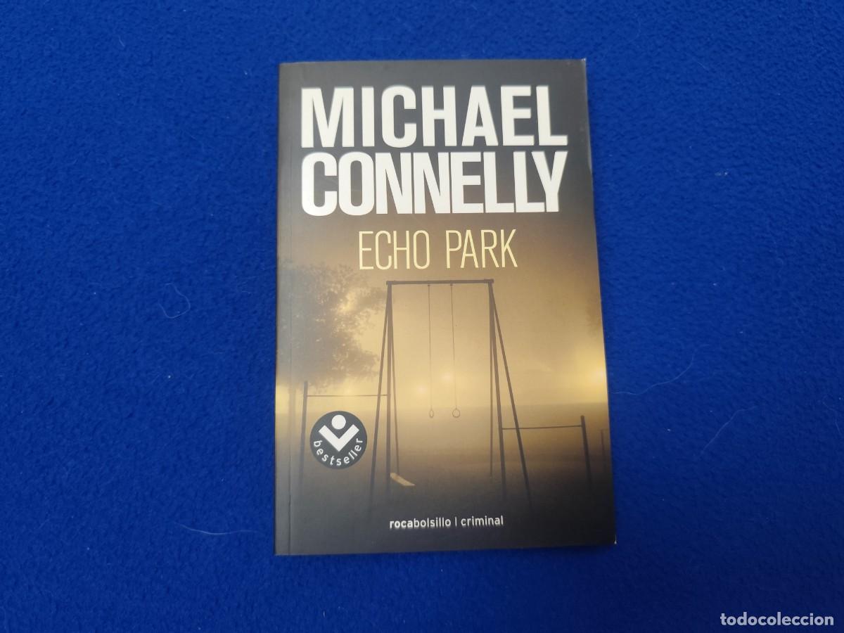 Libros de segunda mano: Echo ParK Michael Connelly Ed. Roca 2009 Colecci&oacute;n Rocabolsillo Criminal