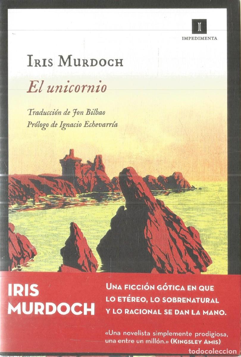 Libros de segunda mano: IRIS MURDOCH. EL UNICORNIO. IMPEDIMENTA. PRIMERA EDICION