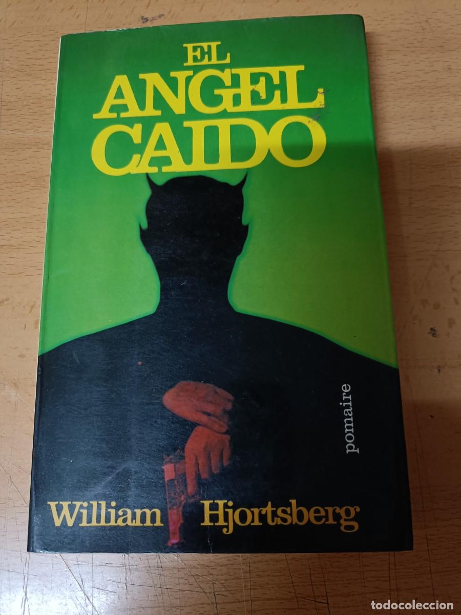 Libros de segunda mano: EL ANGEL CAIDO. WILLIAM HJORTSBERG.