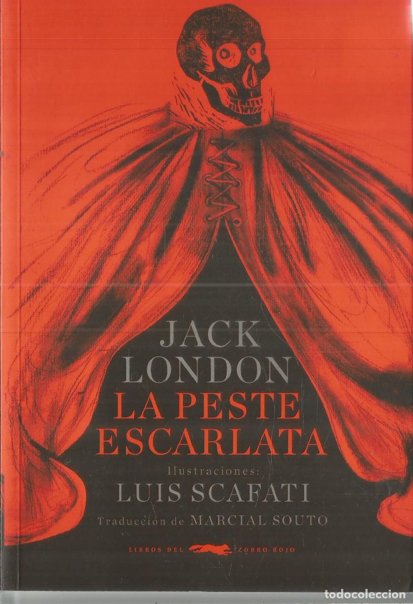Libros de segunda mano: JACK LONDON. LA PESTE ESCARLATA. LIBROS DEL ZORRO ROJO.