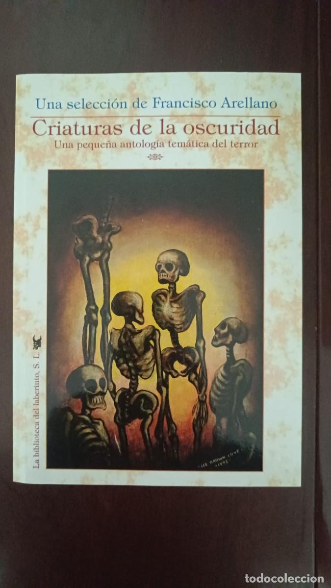 Libros de segunda mano: Criaturas de la oscuridad &ndash; Francisco Arellano &ndash; La biblioteca del laberinto &ndash; 2016