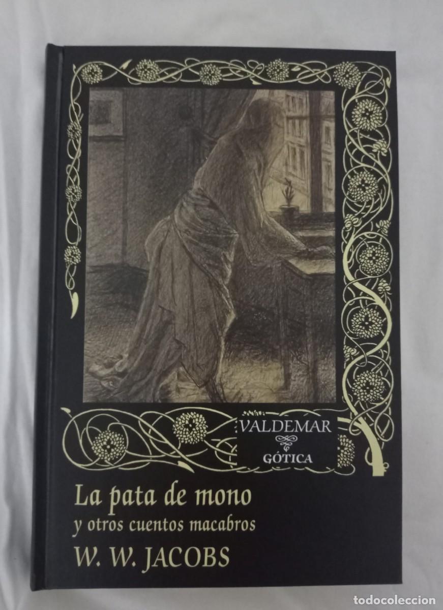 Libros de segunda mano: La pata de mono &ndash; W. W. Jacobs &ndash; Editorial Valdemar G&oacute;tica