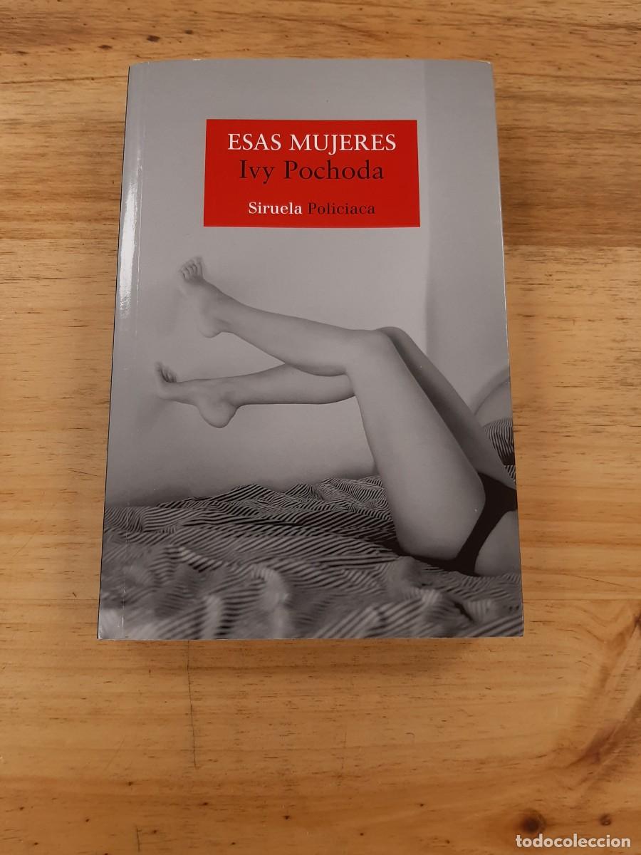 Libros de segunda mano: Esas mujeres - Ivy Pochoda - Siruela, 2022