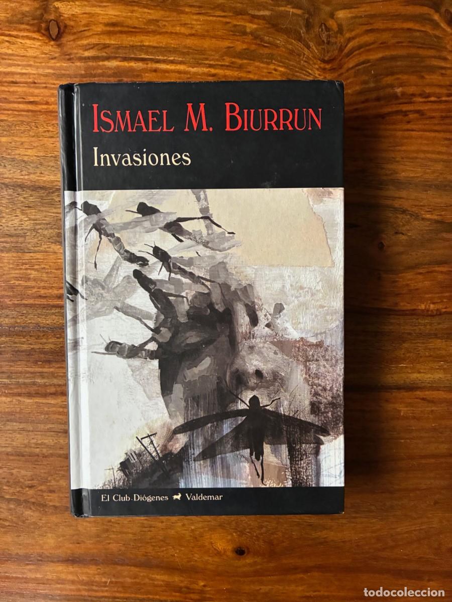 Libros de segunda mano: Invasiones. Ismael M. Biurrun. El Club Di&oacute;genes. Valdemar