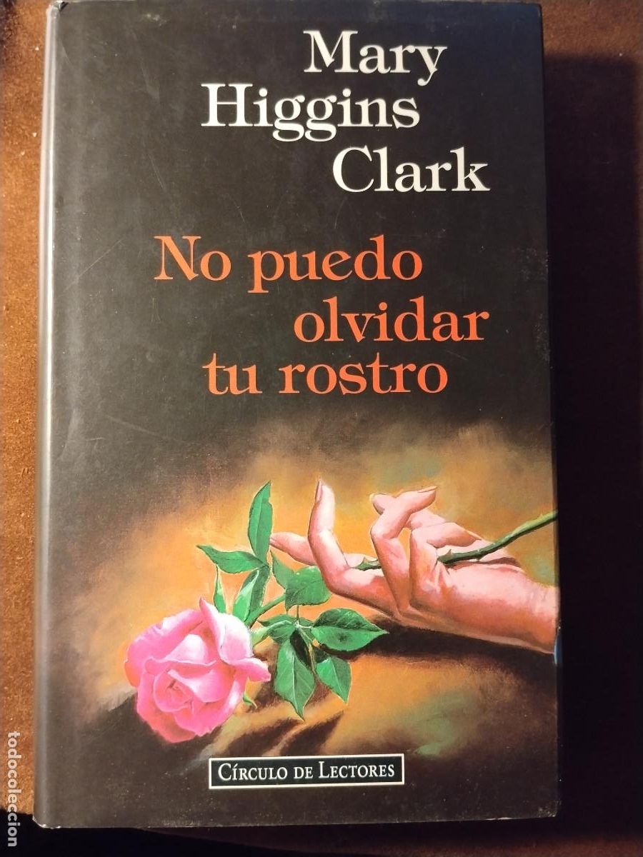 Libros de segunda mano: No puedo olvidar tu rostro &ndash; Mary Higgins Clark &ndash; C&iacute;rculo de Lectores &ndash; Tapa dura