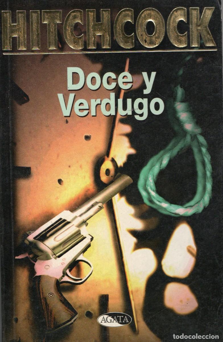 Libros de segunda mano: DOCE Y VERDUGO. HITCHCOCK, ALFRED. PL-038