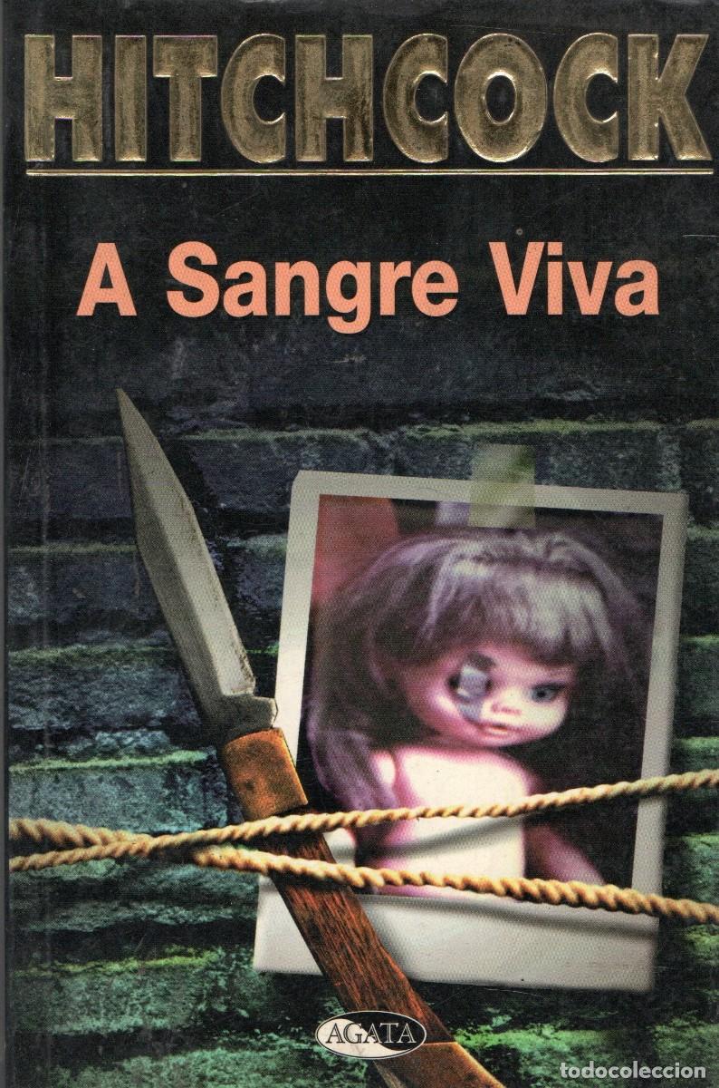 Libros de segunda mano: A SANGRE VIVA. HITCHCOCK, ALFRED. PL-040