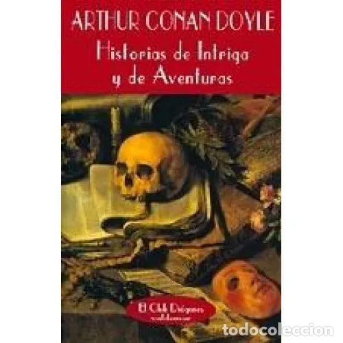 Livros em segunda m&atilde;o: Historias de Intriga y Aventuras - Conan Doyle, Arthur - Valdemar - 2007 - Club Di&oacute;genes, N&ordm; 32