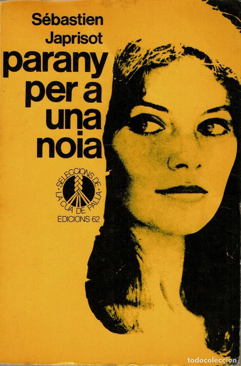 Libros de segunda mano: Parany per a una noia / S&eacute;bastien Japrisot / Seleccions de la Cua de Palla, 5