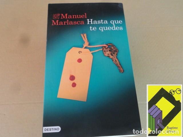 Libros de segunda mano: MARLASCA, Manuel: Hasta que te quedes