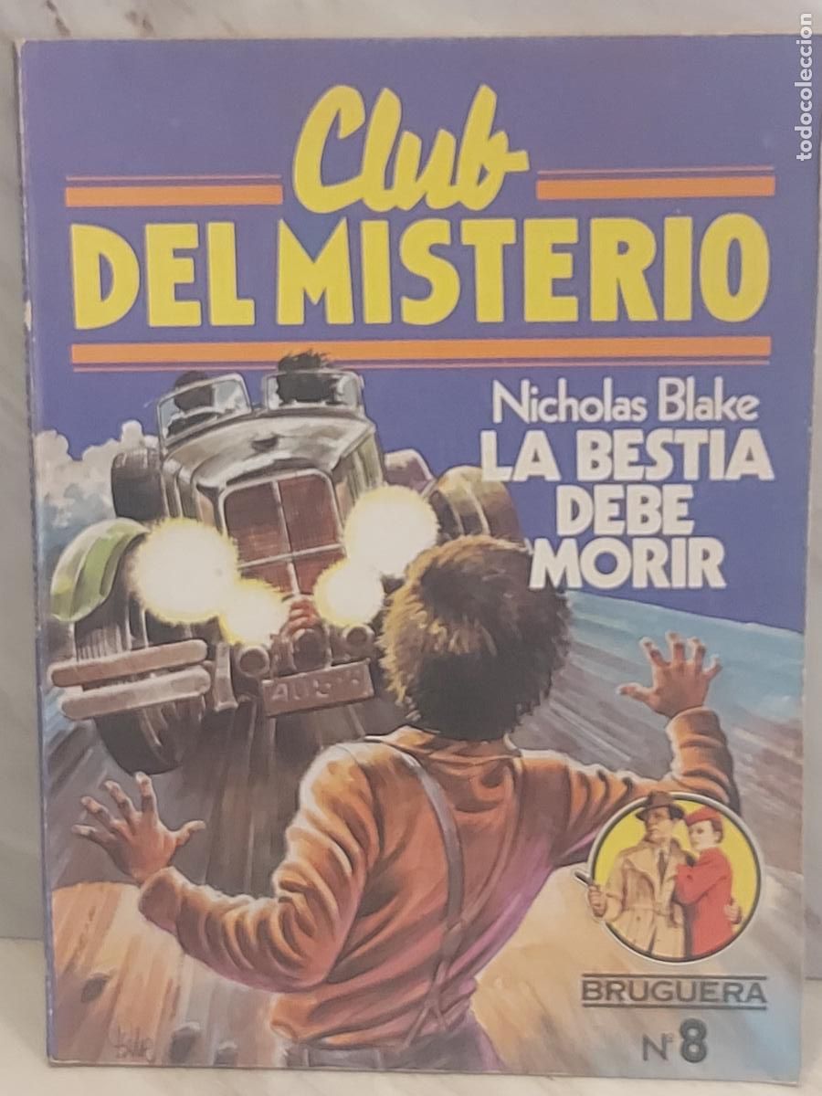 Libros de segunda mano: CLUB DEL MISTERIO / 8 / LA BESTIA DEBE MORIR / 1&ordf; ED / N. BLAKE / ED: BRUGUERA-1981