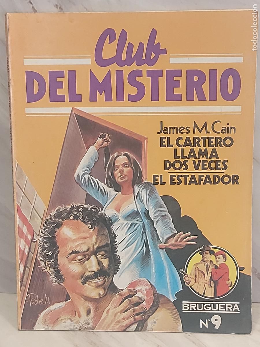 Libros de segunda mano: CLUB DEL MISTERIO / 9 / EL CARTERO... / 1&ordf; ED / J.M. CAIN / ED: BRUGUERA-1981