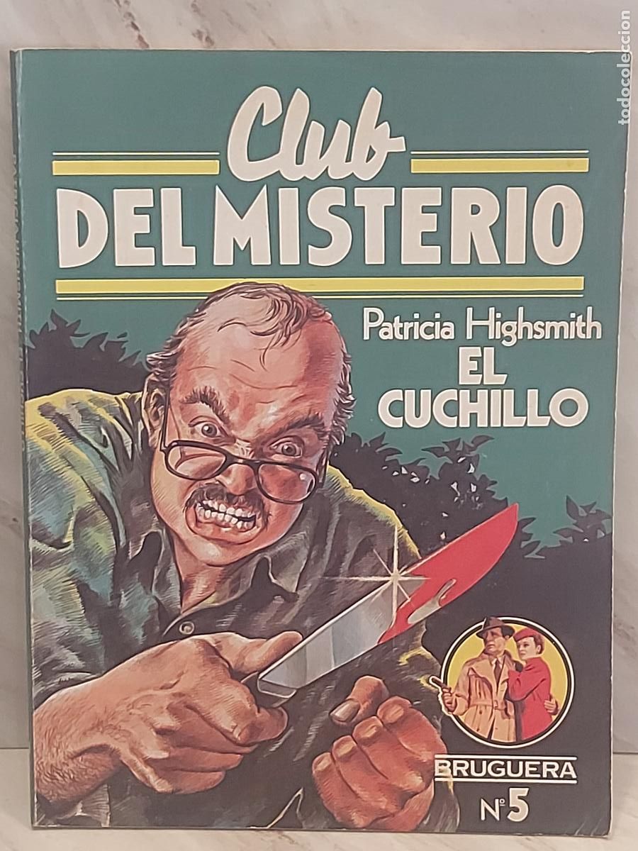 Libros de segunda mano: CLUB DEL MISTERIO / 5 / EL CUCHILLO / 1&ordf; ED / P.HIGSMITH / ED: BRUGUERA-1981