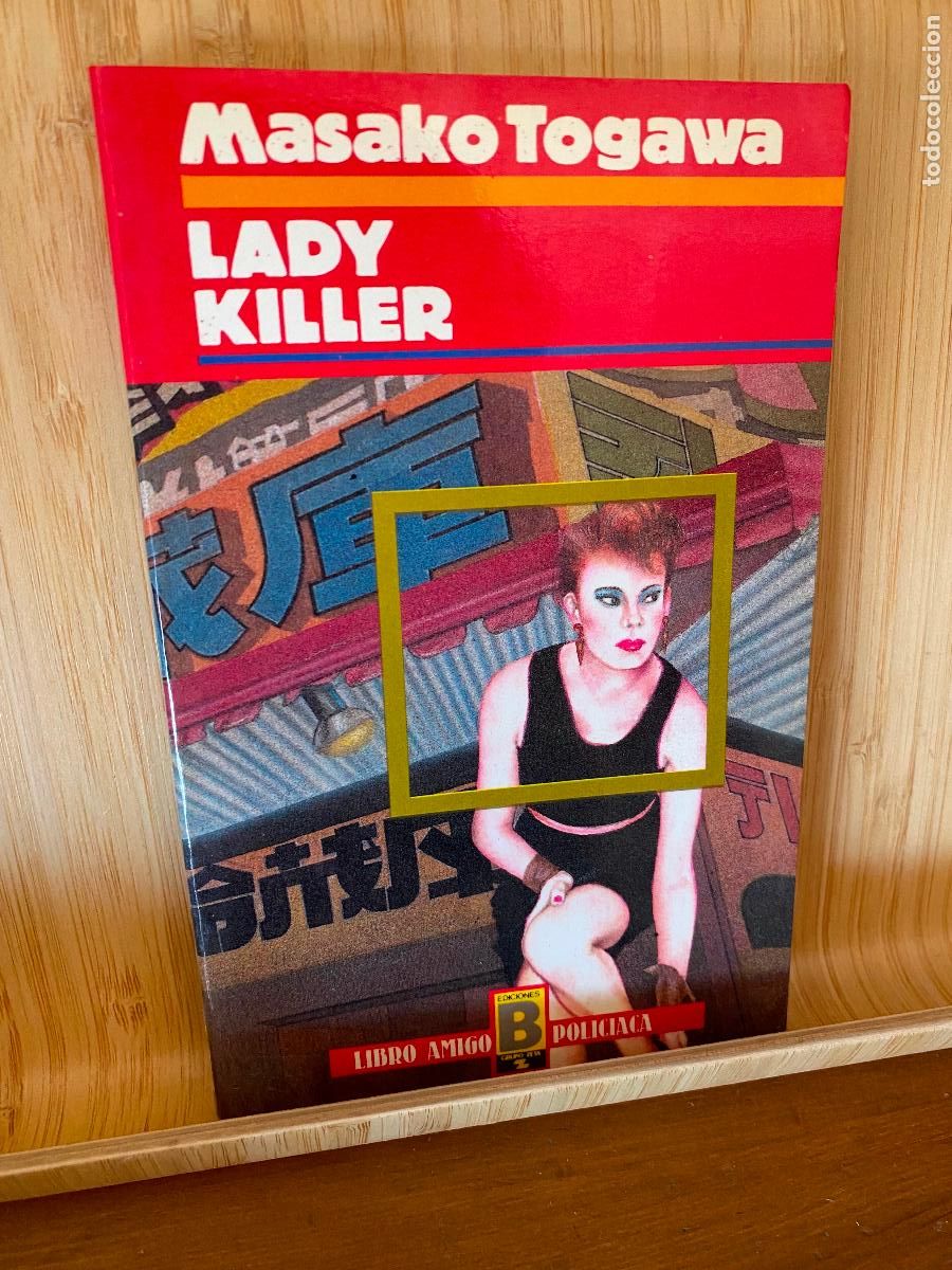 Libros de segunda mano: LADY KILLER. MASAKO TOGAWA. EDICIONES B