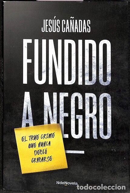 Libros de segunda mano: FUNDIDO A NEGRO - JES&Uacute;S JIM&Eacute;NEZ CA&Ntilde;ADAS - NDENOVELA - 2025
