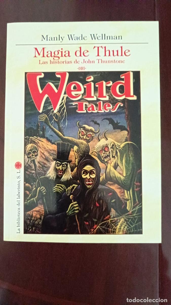 Libros de segunda mano: Magia de Thule John Thunstone Manly Wade Wellman La Biblioteca del Laberinto