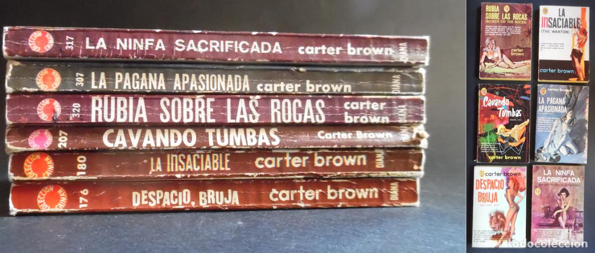Libros de segunda mano: 6 policiacas de Carter Brown, varias inencontrables: Ninfa, Pagana, Rubia, Tumbas, Insaciable, Bruja