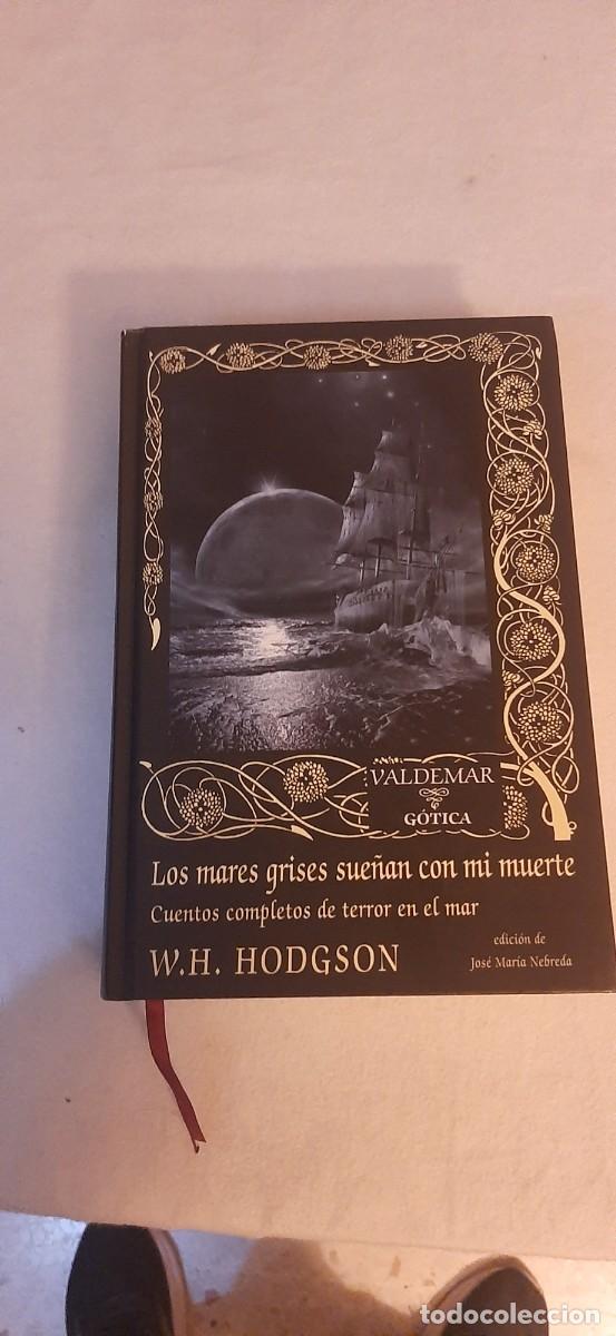 Libros de segunda mano: LOS MARES GRISES.VALDEMAR G&Oacute;TICA.W.H HODGSON