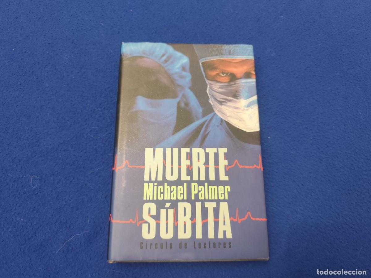 Libros de segunda mano: Muerte S&uacute;bita Michael Palmer C&iacute;rculo de Lectores 2000