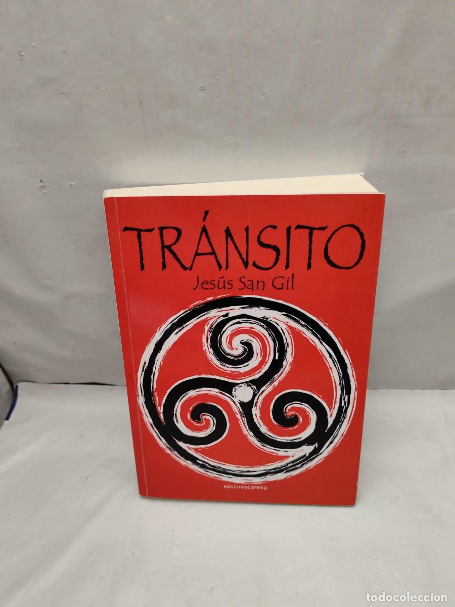 Gebrauchte B&uuml;cher: Jes&uacute;s San Gil: Tr&aacute;nsito (Dedicatoria y firma aut&oacute;grafa de autor, Primera edici&oacute;n)