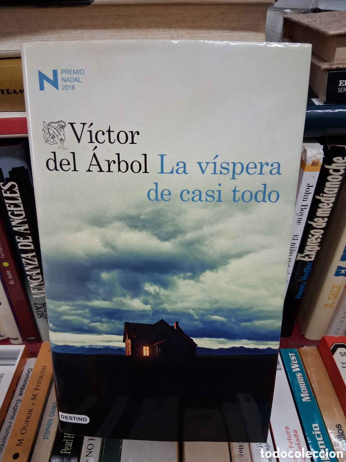 Libros de segunda mano: La v&iacute;spera de casi todo - V&iacute;ctor del &Aacute;rbol- Destino