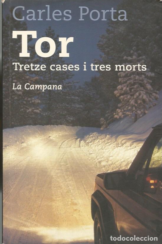 Libros de segunda mano: TOR TRETZE CASES I TRES MORTS - CARLES PORTA